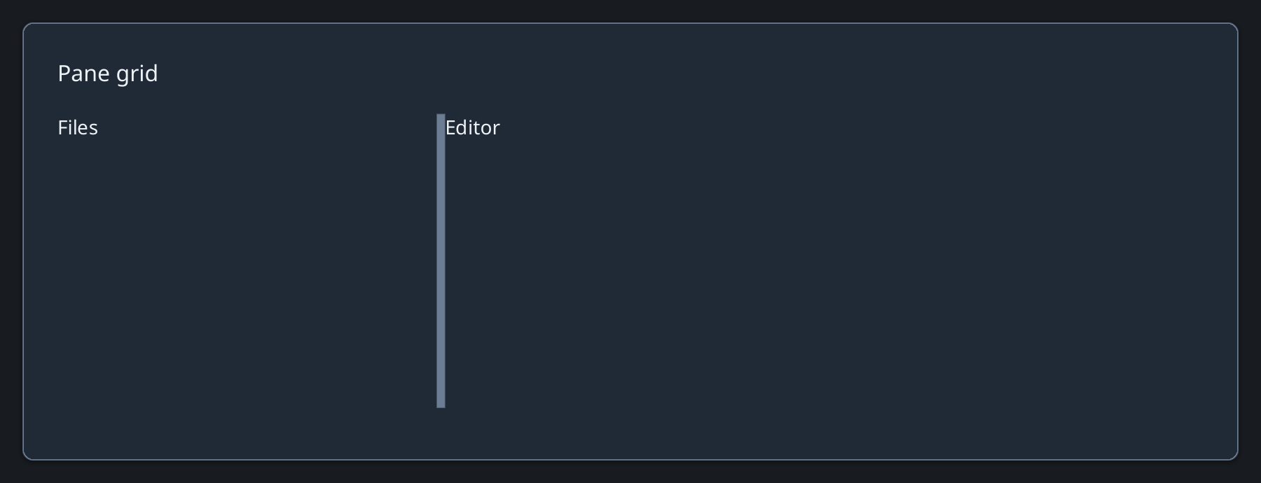 Two resizable panes labeled Files and Editor.